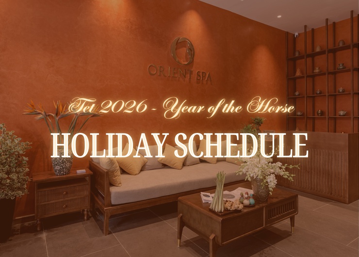 TẾT 2026 HOLIDAY SCHEDULE - ORIENT SPA